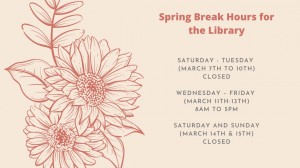 Spring Break Hours for the Library