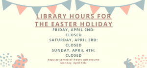 April 2 through April 4 the library will be closed.